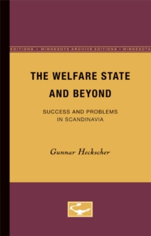 The Welfare State and Beyond : Success and Problems in Scandinavia