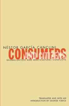 Consumers And Citizens : Globalization and Multicultural Conflicts