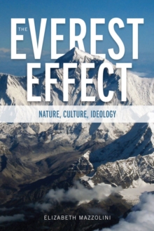 The Everest Effect : Nature, Culture, Ideology