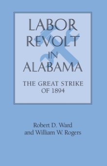 Labor Revolt in Alabama : The Great Strike of 1894