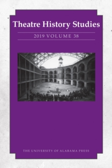 Theatre History Studies 2019, Volume 38