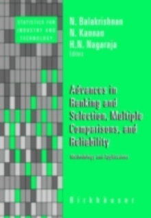 Advances in Ranking and Selection, Multiple Comparisons, and Reliability : Methodology and Applications