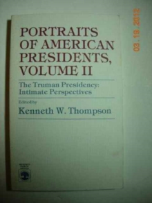 The Truman Presidency : Intimate Perspectives
