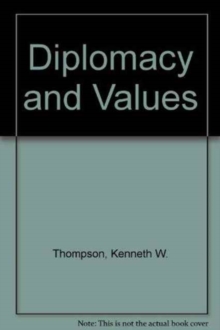 Diplomacy and Values : The Life and Works of Stephen Kertesz in Europe and America