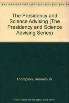 The Presidency and Science Advising