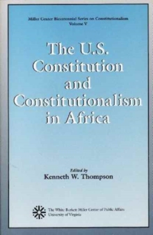 The U.S. Constitution and Constitutionalism in Africa