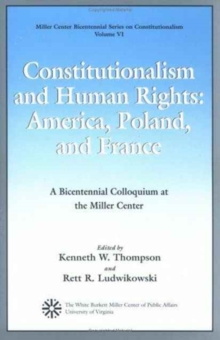 Constitutionalism and Human Rights : America, Poland, and France