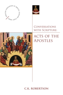 Conversations with Scripture : Acts of the Apostles