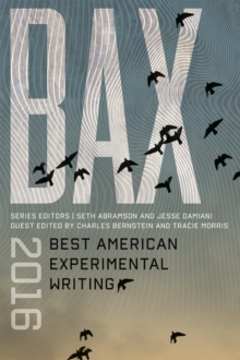 BAX 2016 : Best American Experimental Writing