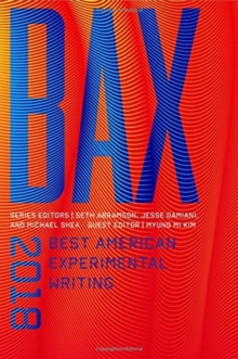 BAX 2018 : Best American Experimental Writing