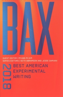 BAX 2018 : Best American Experimental Writing