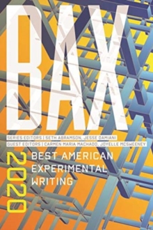 BAX 2020 : Best American Experimental Writing