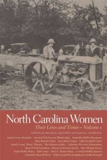 North Carolina Women : Their Lives and Times