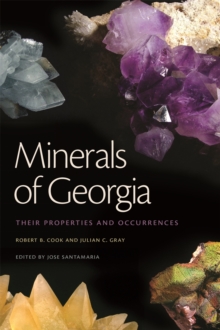 Minerals of Georgia : Their Properties and Occurrences