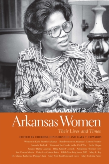 Arkansas Women : Their Lives and Times