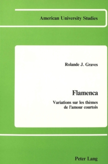 Flamenca : Variations sur les Themes de L'amour Courtois