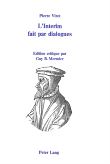 Pierre Viret : L'Interim Fait Par Dialogues