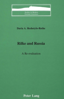 Rilke and Russia : A Re-evaluation