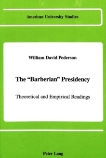 The Barberian Presidency : Theoretical and Empirical Readings
