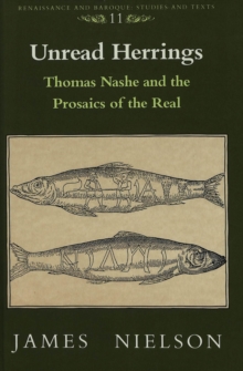 Unread Herrings : Thomas Nashe and the Prosaics of the Real