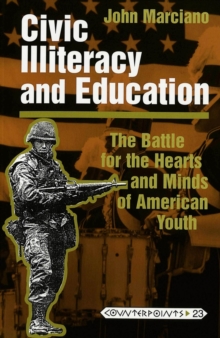 Civic Illiteracy and Education : The Battle for the Hearts and Minds of American Youth
