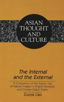 The Internal and the External : A Comparison of the Artistic Use of Natural Imagery in English Romantic and Chinese Classic Poetry