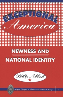 Exceptional America : Newness and National Identity