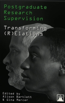 Postgraduate Research Supervision : Transforming (R)elations