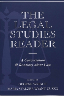 The Legal Studies Reader : A Conversation & Readings About Law