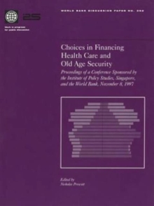 Choices in Financing Health Care and Old Age Security : Conference Proceedings