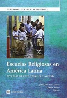 Escuelas Religiosas en America Latina : Estudios de Caso sobre Fe y Alegria