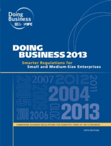 Doing Business 2013 : Smarter Regulations for Small and Medium-Size Enterprises