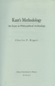 Kant’s Methodology : An Essay in Philosophical Archeology
