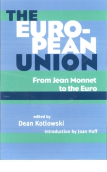 The European Union : From Jean Monnet to the Euro