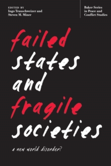 Failed States and Fragile Societies : A New World Disorder?