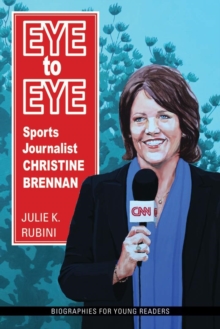 Eye to Eye : Sports Journalist Christine Brennan