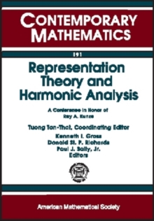 Representation Theory and Harmonic Analysis : A Conference in Honor of Ray A.Kunze