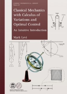 Classical Mechanics with Calculus of Variations and Optimal Control : An Intuitive Introduction