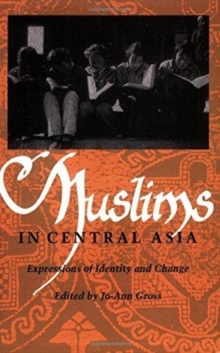 Muslims in Central Asia : Expressions of Identity and Change