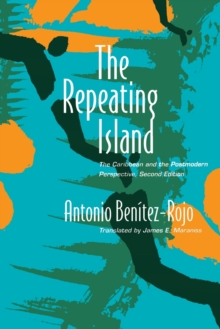 The Repeating Island : The Caribbean and the Postmodern Perspective