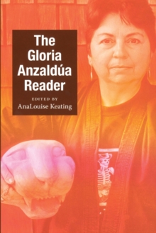 The Gloria Anzaldua Reader