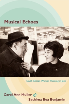 Musical Echoes : South African Women Thinking in Jazz