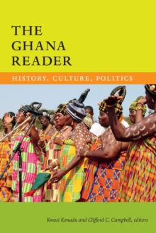 The Ghana Reader : History, Culture, Politics
