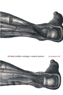 The Body Multiple : Ontology in Medical Practice