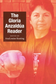 The Gloria Anzaldua Reader