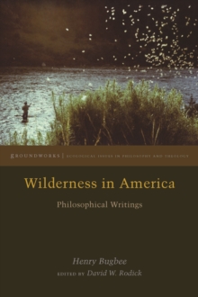 Wilderness in America : Philosophical Writings