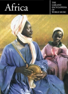 The Garland Encyclopedia of World Music : Africa