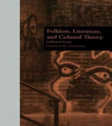 Folklore, Literature, and Cultural Theory : Collected Essays