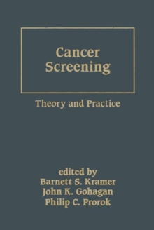 Cancer Screening : Theory and Practice