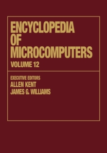Encyclopedia of Microcomputers : Volume 12 - Multistrategy Learning to Operations Research: Microcomputer Applications